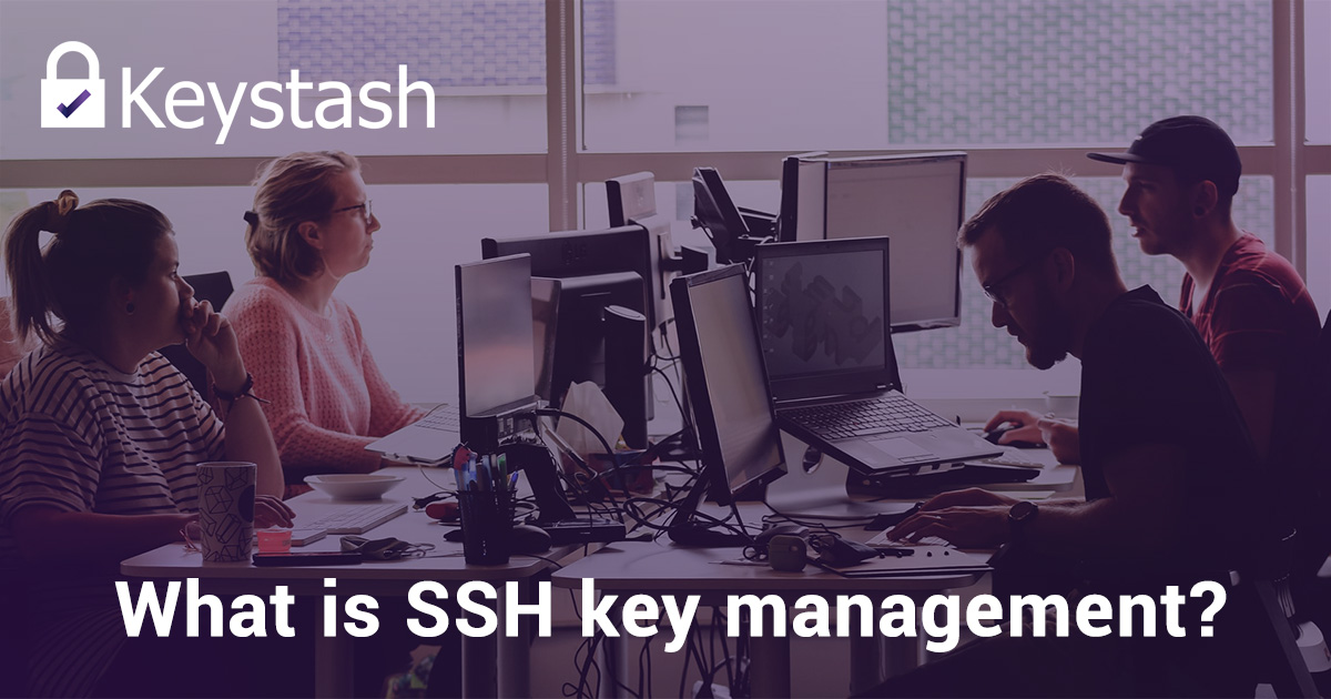 what-is-ssh-key-management-keystash